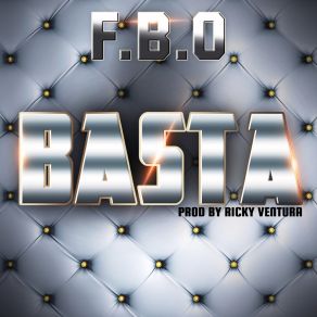 Download track Basta F. B. O