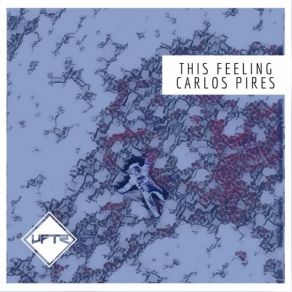 Download track This Feeling (Original Mix) Carlos Pires