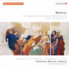 Download track Dreifach Ist Der Schritt Der Zeit, D. 43 Jan Schumacher, Camerata Musica Limburg