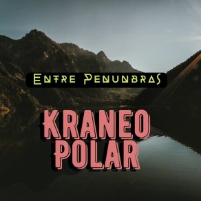 Download track Entre Rios KRANEO POLAR