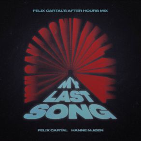 Download track My Last Song (Felix Cartal's After Hours Mix) Hanne Mjøen