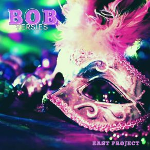 Download track Bob (Bubbling) East Project