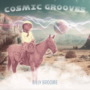 Download track Cosmic Grooves Billy Broome