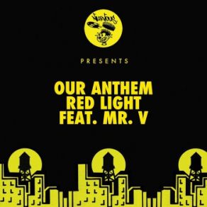 Download track Red Light (Mark Lower's Funky Remix) Mr. V, Our Anthem