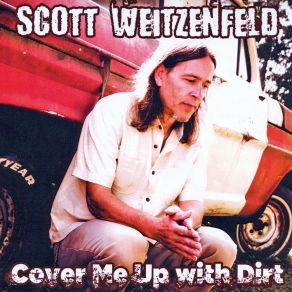 Download track Cover Me Up With Dirt Scott Weitzenfeld