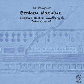 Download track Broken Machine (Marten Sundberg Remix) Li - Polymer