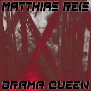 Download track Drama Queen, Pt. 4 Matthias Reis