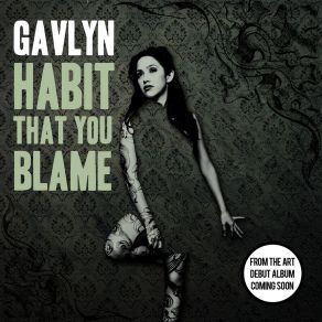 Download track Habit That You Blame Gavlyn