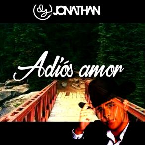 Download track Adios Amor DJ Jonathan