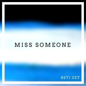 Download track Miss Someone Beti ZetJ-Shaydz