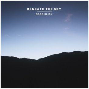 Download track Beneath The Sky Nord Blick