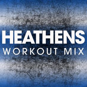 Download track Heathens (Extended Handz Up Remix) Power Music Workout