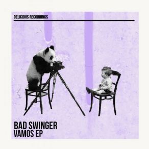 Download track Vamos (Original Mix) Bad Swinger