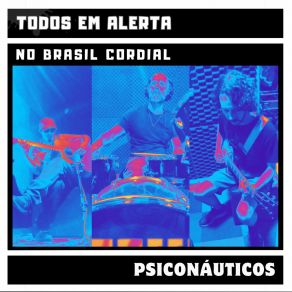 Download track Brasil Cordial (Pátria Amarga Brasil) PSICONÁUTICOS