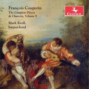 Download track Pièces De Clavecín, Book 4, Ordre Vingt Quatrième No. 7, La Belle Javotte Autre FoisL'Infante Mark Kroll