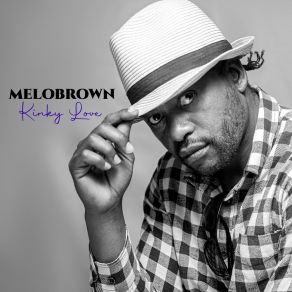 Download track Kinky Love Melobrown