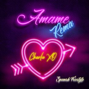 Download track Amame (Cdm Mix) Charlie XOJoseph All Star