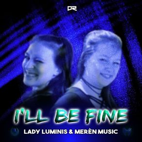 Download track I'll Be Fine (Extended Mix) Merèn Music