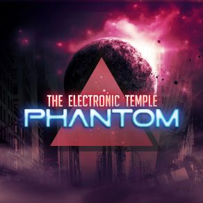 Download track The Electronic Temple The Phantom