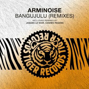 Download track Bangujulu (Cosimo Pagano Extended Remix) ArminoiseCosimo Pagano