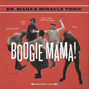 Download track Boogie Mama Dr. Maha's Miracle Tonic