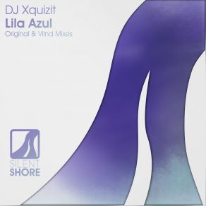 Download track Lila Azul (Vlind Remix) DJ Xquizit