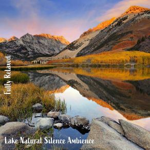 Download track Lake Natural Silence Ambience, Pt. 3 Steve Brassel