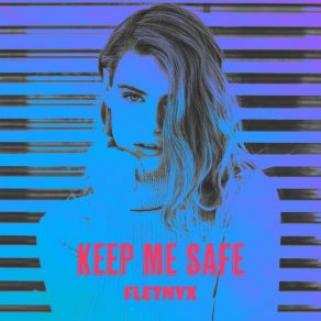 Download track Keep Me Safe (Extended Mix) Fletnyx