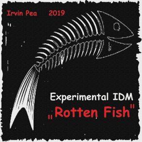 Download track Rotten Fish Irvin Pea