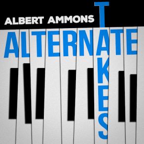 Download track Whistlin' Blues Albert Ammons