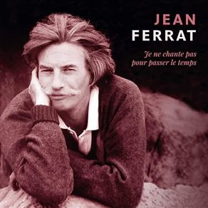Download track Dis-Moi Qu As-Tu Fait Du Temps Des Cerises Jean Ferrat