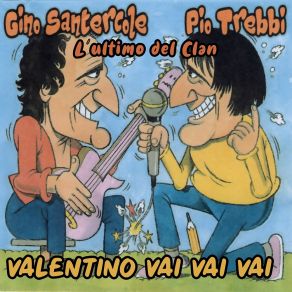 Download track L'ultimo Del Clan Pio TrebbiGino Santercole