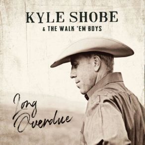 Download track Long Line Of The Lonely Kyle Shobe