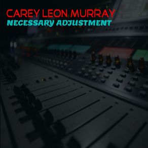 Download track Don't Take Love For Granted CAREY LEON MURRAY