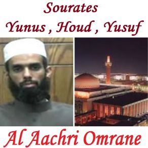 Download track Sourate Yusuf, Pt. 2 (Hafs Muratal) Al Aachri Omrane