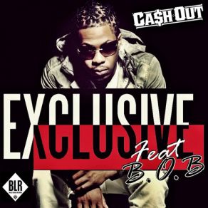 Download track Exclusive (Explicit Single) Ca$ H OutB. O. B