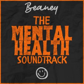 Download track The Mental Health Soundtrack Beaney