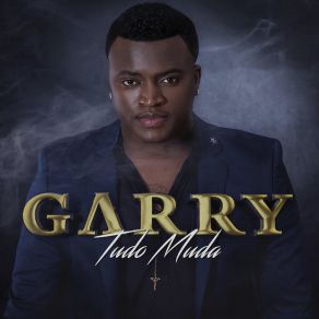 Download track Tudo Muda Garry