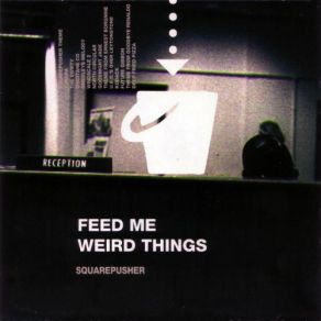 Download track Smedleys Melody Squarepusher