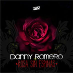 Download track Rosa Sin Espinas (Radio Edit) Danny Romero