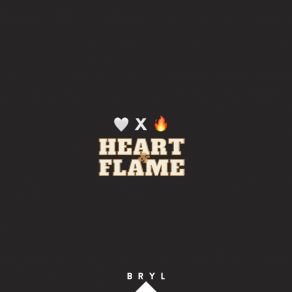 Download track Heart And Flame Bryl