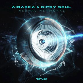 Download track Neural Networks (Original Mix) Aioaska, Gipsy Soul