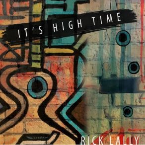 Download track It's High Time Rick Lally