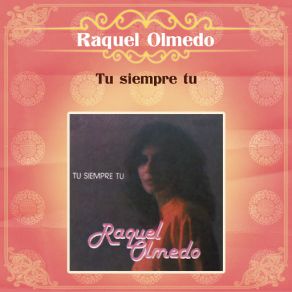 Download track De Quererte Así Raquel Olmedo