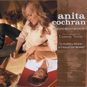 Download track (I Wanna Hear) A Cheatin' Song Conway Twitty, Anita Cochran