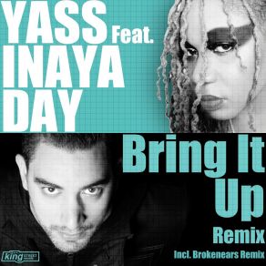 Download track Bring It Up (Brokenears Instrumental) Inaya DayBrokenears