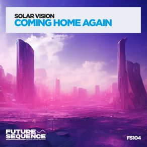 Download track Coming Home Again Solar Vision