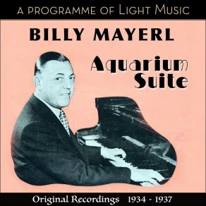 Download track Aquarium Suite Pt 3: Fantail Billy Mayerl