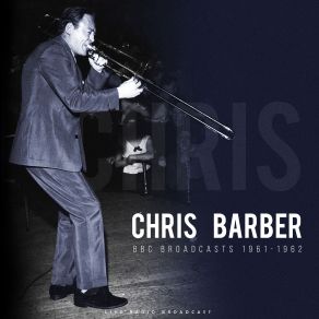 Download track I Can't Afford To Do It (Live) Chris Barber