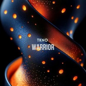 Download track Warrior (Radio Edit) Tkno